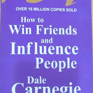 How to Win Friends and Influence People